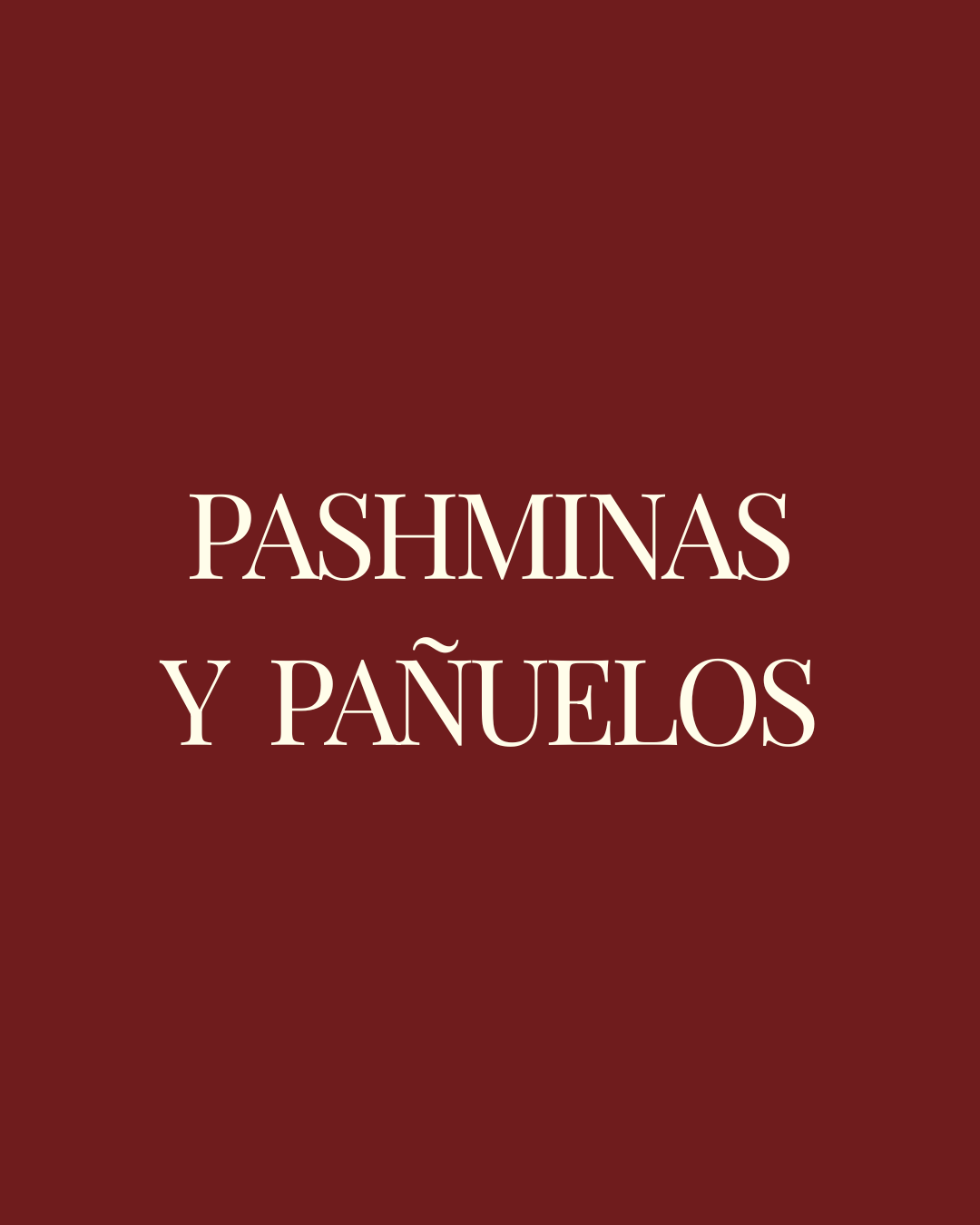 Pashminas, Bufandas pañuelos y pañoletas